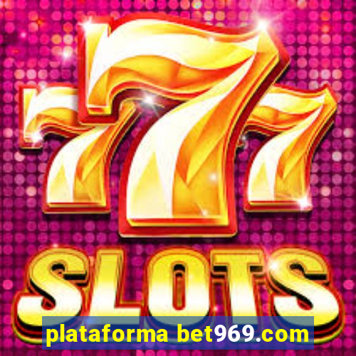 plataforma bet969.com